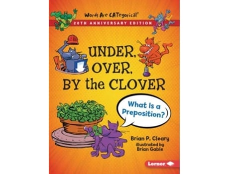 Livro Under, Over, by the Clover, 20th Anniversary Edition de Brian P Cleary (Inglês)