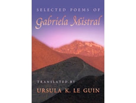 Livro Selected Poems of Gabriela Mistral Mary Burritt Christiansen Poetry Series de Gabriela Mistral (Inglês)