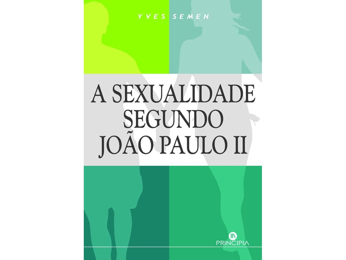 Livro A Sexualidade segundo João Paulo II de Yves Semen (Português)