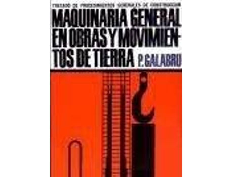 Livro Maquinaria general en obras y movimientos de tierra de Galabru Paul (Espanhol)