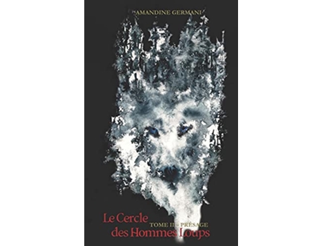 Livro Le Cercle des Hommes Loups Tome II PRESAGE French Edition de Amandine Germani (Francês)