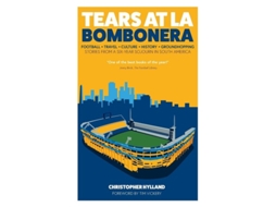 Livro Tears at La Bombonera de Christopher Hylland (Inglês)