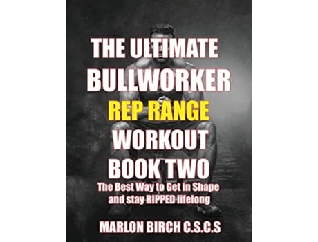 Livro The Ultimate Bullworker Power Rep Range Workouts Book Two de Marlon Birch (Inglês)