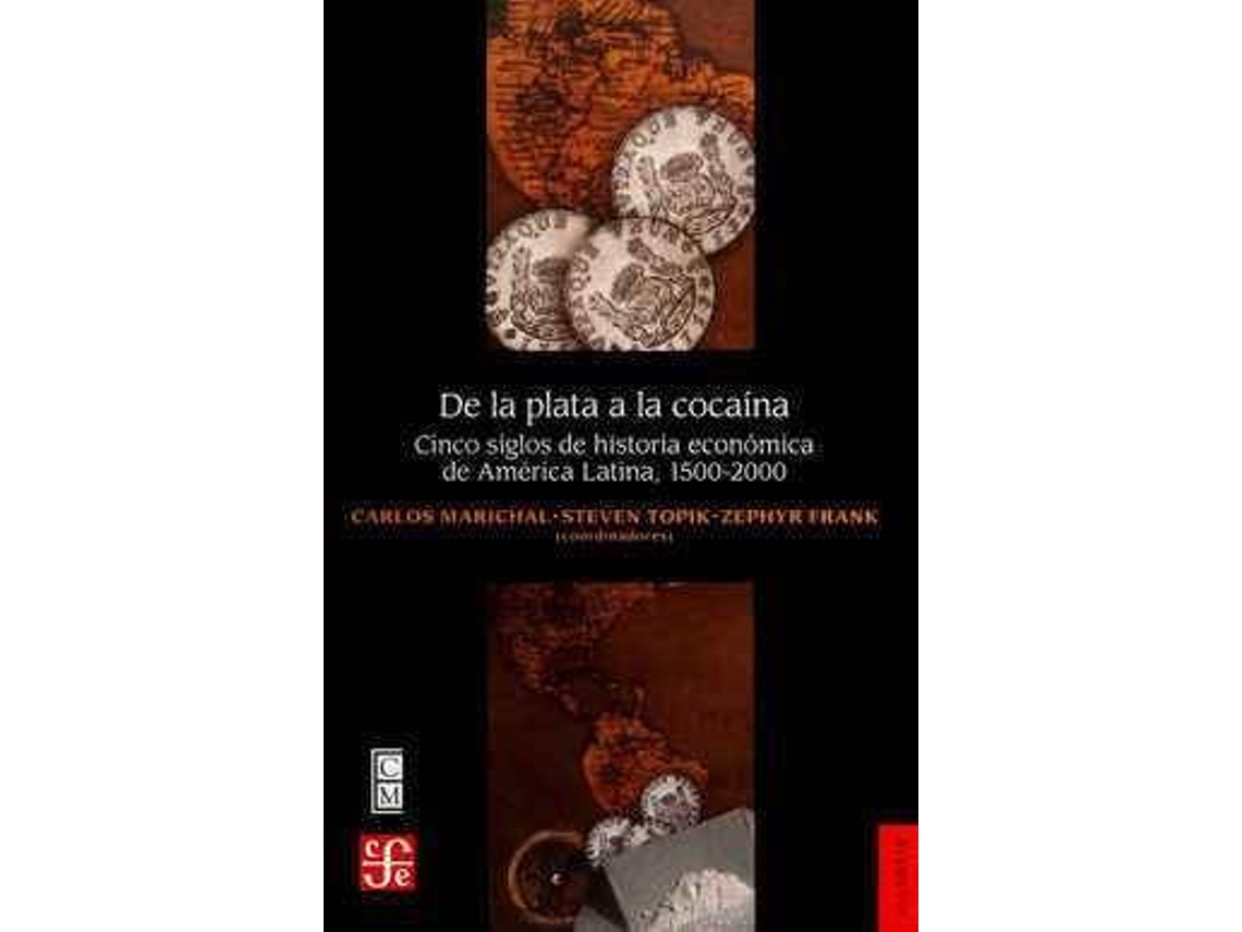 Livro De La Plata A La Cocaina de Carlos Marichal (Espanhol)