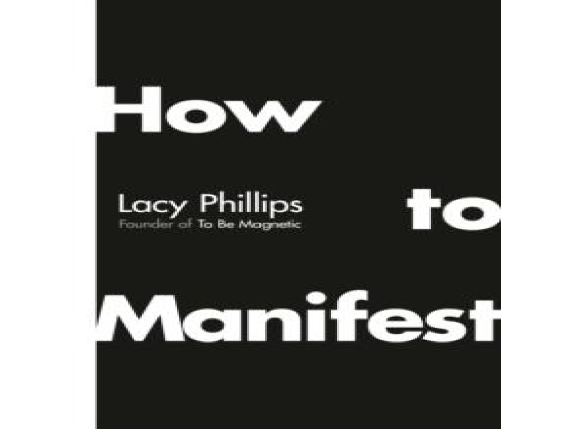 Livro How to Manifest de Lacy Phillips (Inglês)