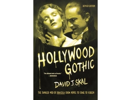 Livro Hollywood Gothic: The Tangled Web of Dracula from Novel to Stage to Screen David J. Skal (Inglês)