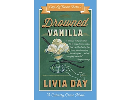 Livro Drowned Vanilla Cafe La Femme Mysteries Book 2 de Livia Day (Inglês)