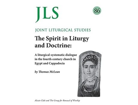Livro JLS 86 The Spirit in Liturgy and Doctrine de Thomas Mclean (Inglês)