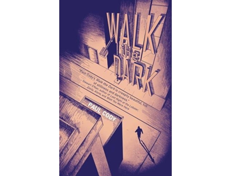 Livro Walk The Dark De Paul Cody (inglês)