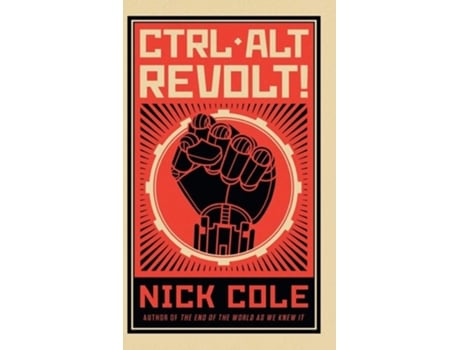 Livro Ctrl Alt Revolt! De Nick Cole (inglês - Capa Dura)