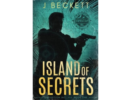 Livro Island of Secrets Expedition Inc Book 1 de J Beckett (Inglês)