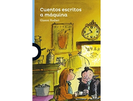 Livro Cuentos Escritos A Máquina Da Editorial Loqueleo De Gianni Rodari (espanhol)