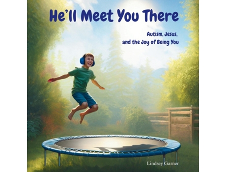 Livro Hell Meet You There Autism, Jesus, and the Joy of Being You de Lindsey Garner (Inglês)
