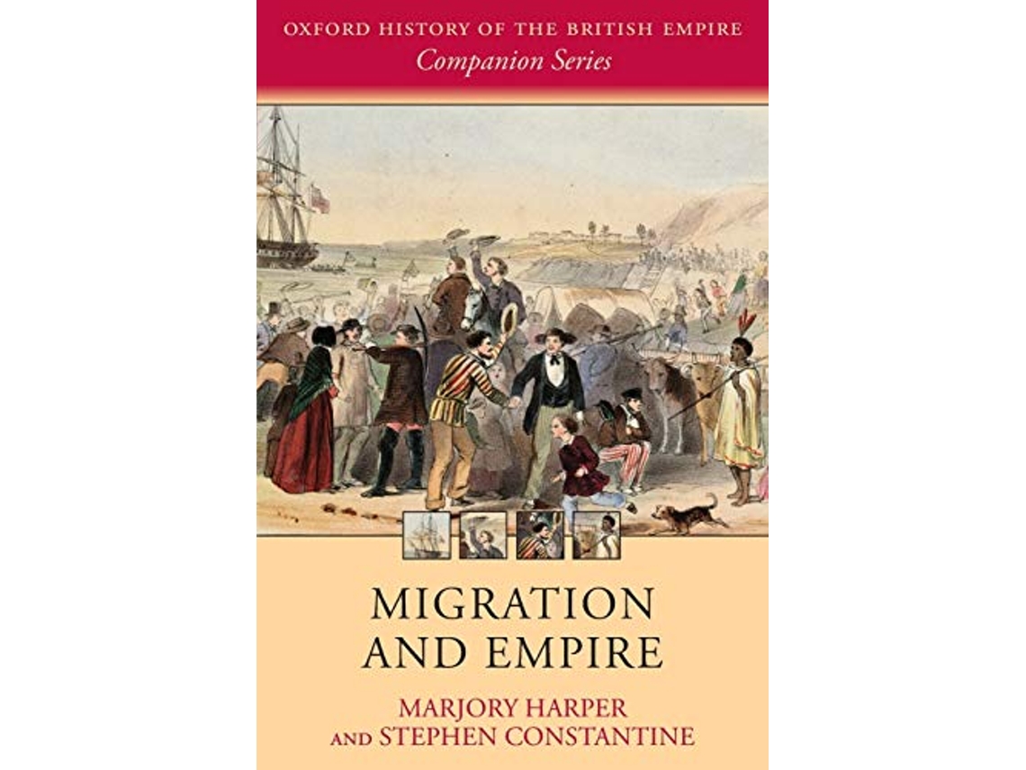 Livro Migration and Empire de Marjory Harper e Stephen Constantine (Inglês)