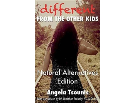 Livro Different From The Other Kids - Natural Alternatives Edition De Angela Tsounis (inglês)