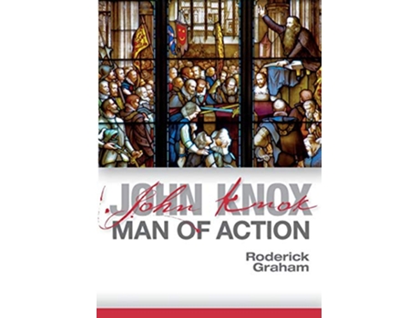 Livro John Knox Man of Action de Roderick Graham (Inglês)
