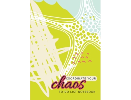 Livro Coordinate Your Chaos To-Do List Notebook 120 Pages Lined Undated To-Do List Organizer with Priority Lists de Blank Classic (Inglês)
