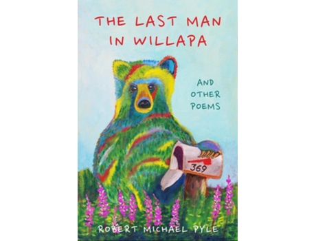 Livro The Last Man In Willapa De Robert Michael Pyle (inglês - Capa Dura)