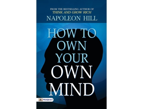 Livro How to Own Your Own Mind de Napoleon Hill (Inglês)