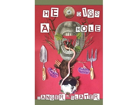 Livro He Digs A Hole de Danger Slater (Inglês)