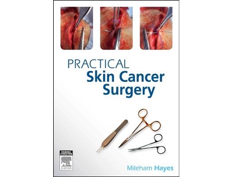 Livro practical skin cancer surgery de mileham hayes (inglês)