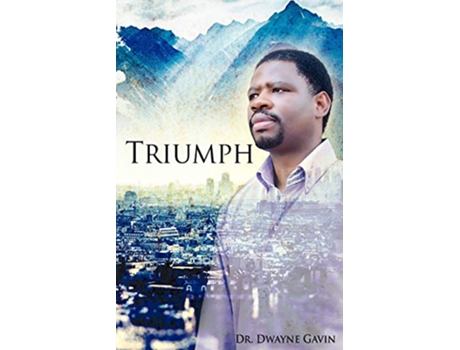 Livro Triumph de Dwayne O Gavin Dr Dwayne Gavin (Inglês)