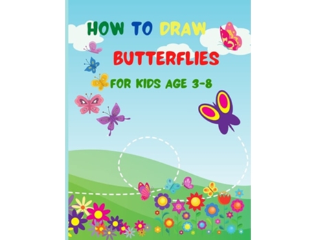 Livro How To Draw Butterflies For Kids Age 3-8 De Precious Moments Books Publishing (inglês)