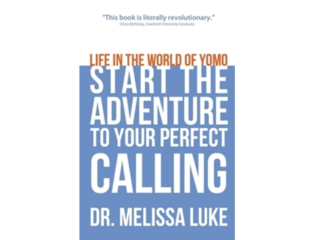 Livro Life In The World Of Yomo Start The Adventure To Your Perfect Calling De Melissa Luke (inglês)