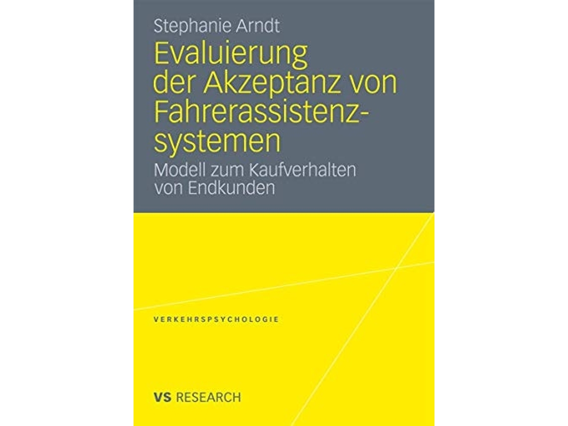Livro Evaluierung Der Akzeptanz Von Fahrerassistenzsystemen De Stephanie Arndt (alemão)