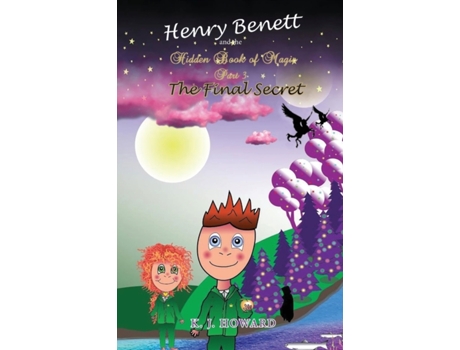 Livro Henry Benett and the Hidden Book of Magic: Part 3 The Final Secret Katie J Howard (Inglês)