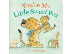 Livro Youre My Little Sweet Pea de Annette Bourland (Inglês - Capa Dura)