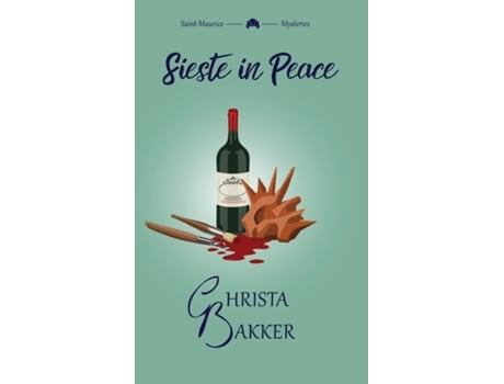 Livro Sieste in Peace an artful pageturner of a cozy mystery de Christa Bakker (Inglês)