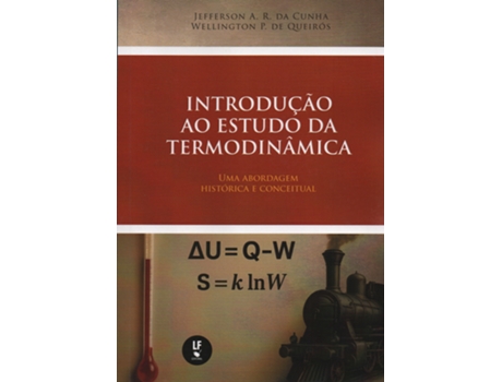 Livro Introdução Ao Estudo Da Termodinâmica, Uma Abordagem Histórica E Conceitual De Wellington P De Queirós (português Do Brasil)