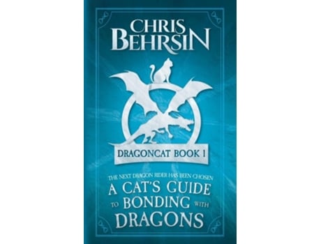 Livro A Cats Guide to Bonding with Dragons 5x8 Paperback Edition de Chris Behrsin (Inglês)