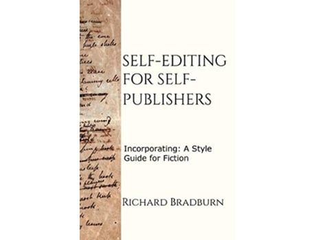 Livro Selfediting for Selfpublishers Incorporating—A Style Guide for Fiction de Richard Bradburn (Inglês)