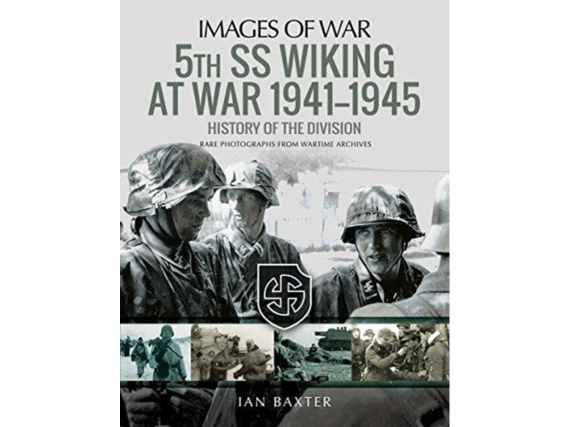 Livro 5th SS Division Wiking at War 1941-1945 History of the Division de Ian Baxter (Inglês)