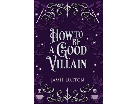 Livro How to Be a Good Villain de Jamie Dalton (Inglês)