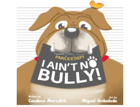 Livro I Aint No Bully de Candace Meredith (Inglês)