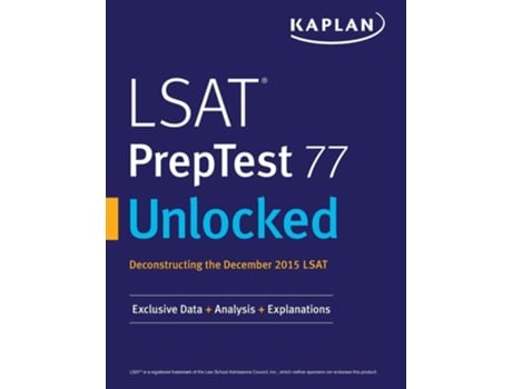 Livro Lsat Preptest 77 Unlocked Exclusive Data, Analysis Amp Explanations For The December 2015 Lsat De Kaplan Test Prep (inglês)