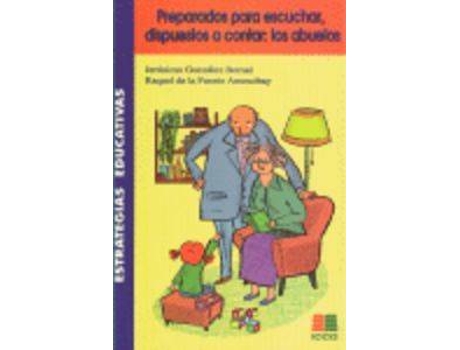 Livro Preparados Para Escuchar, Dispuestos A Contar:Los Abuelos de Vários Autores (Espanhol)