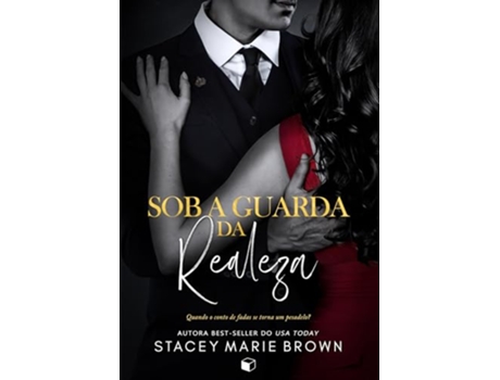 Livro Sob A Guarda Da Realeza de Stacey Marie Brown (Português)