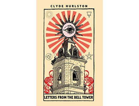 Livro Letters From The Bell Tower de Clyde Hurlston (Inglês)