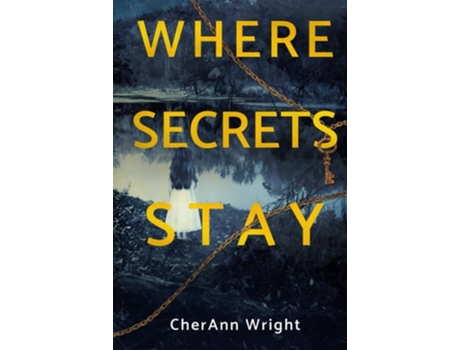Livro Where Secrets Stay de CherAnn Wright (Inglês - Capa Dura)