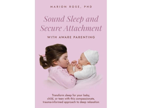 Livro Sound Sleep and Secure Attachment With Aware Parenting de Marion Rose (Inglês)