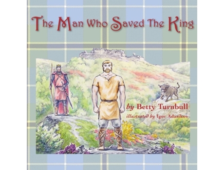 Livro The Man Who Saved The King De Betty Turnbull (inglês)