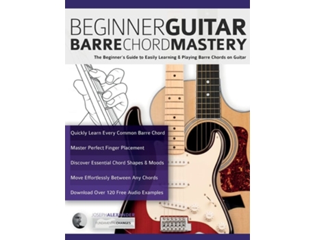 Livro Beginner Guitar Barre Chord Mastery de Mr Joseph Alexander (Inglês)