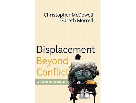 Livro Displacement Beyond Conflict Challenges for the 21st Century de Christopher McDowell Gareth Morrell (Inglês)