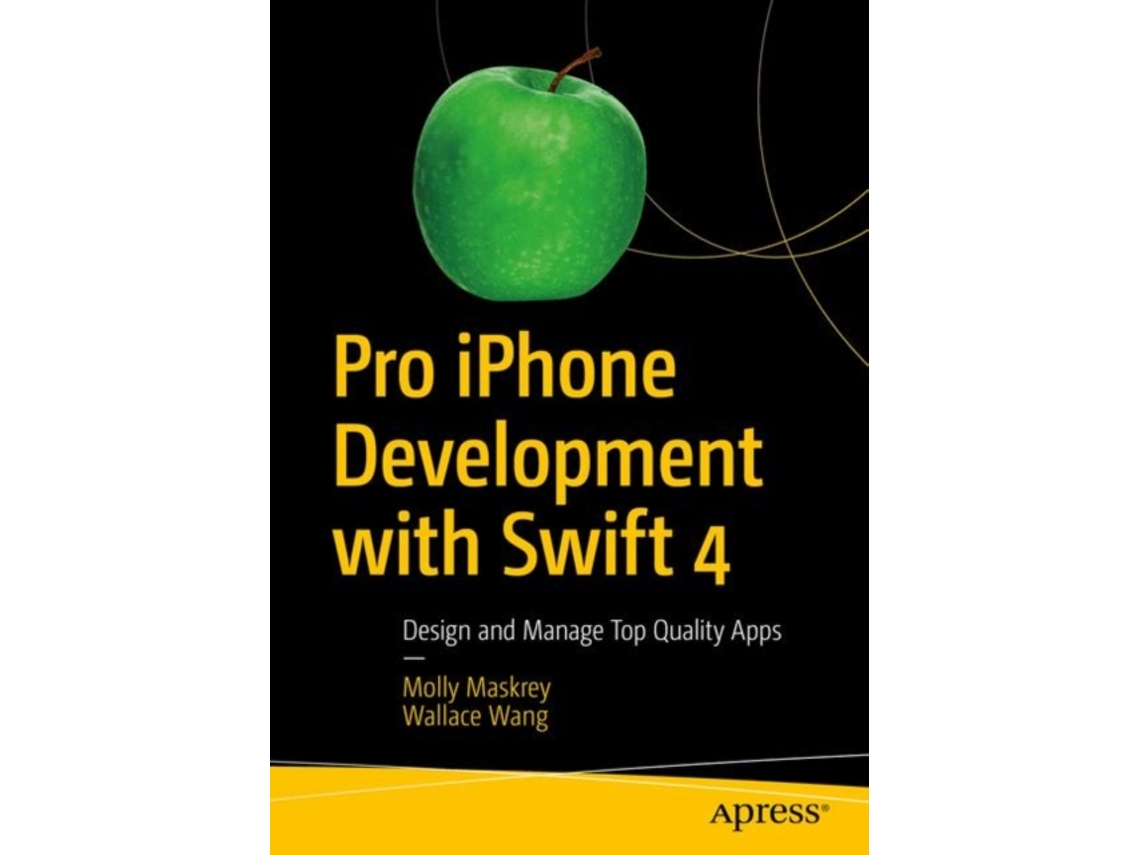 Livro Pro iPhone Development with Swift 4 de Molly Maskrey (Inglês)