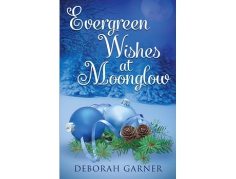 Livro Evergreen Wishes at Moonglow de Deborah Garner (Inglês)