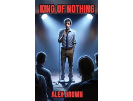 Livro King of Nothing de Alex Brown (Inglês - Capa Dura)